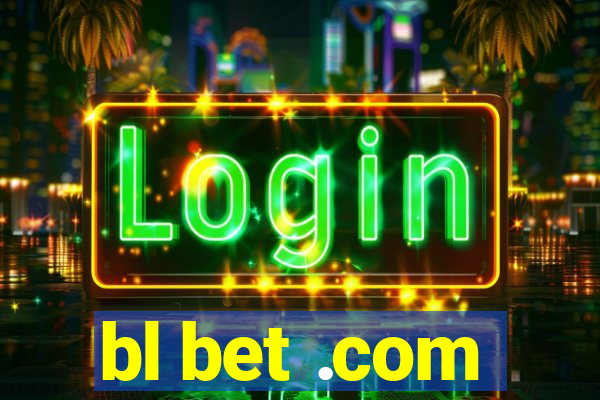 bl bet .com